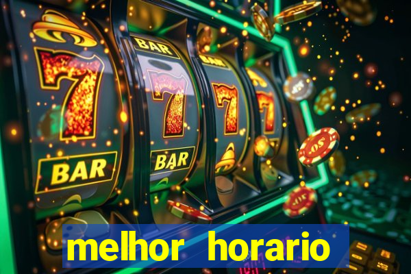 melhor horario jogar fortune tiger